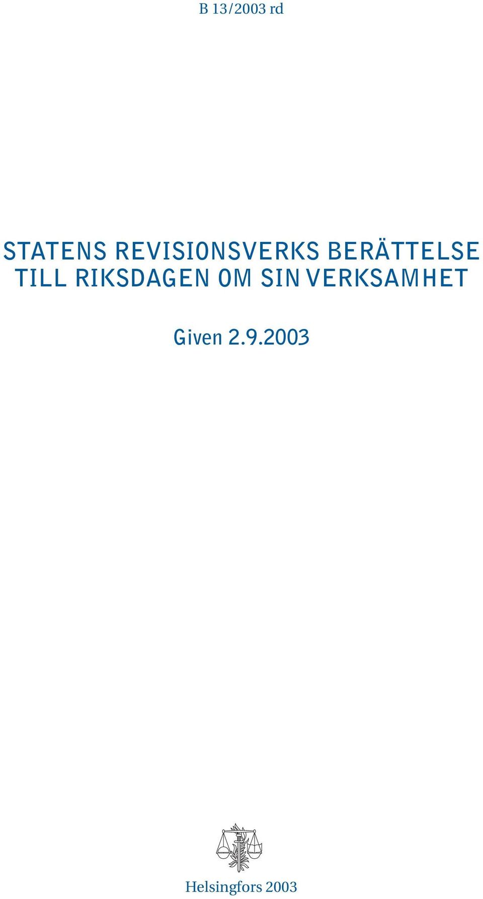 TILL RIKSDAGEN OM SIN