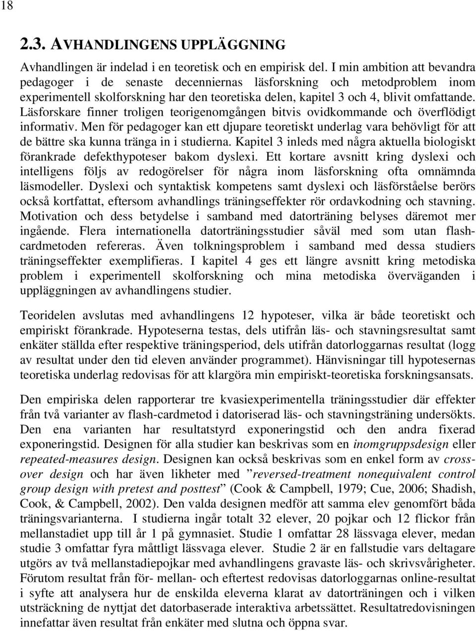 Läsforskare finner troligen teorigenomgången bitvis ovidkommande och överflödigt informativ.