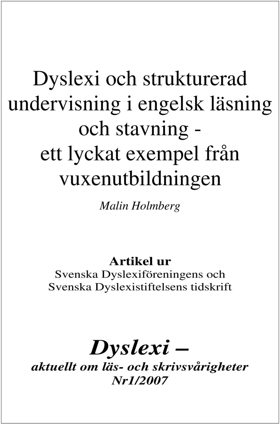 Holmberg Artikel ur Svenska Dyslexiföreningens och Svenska