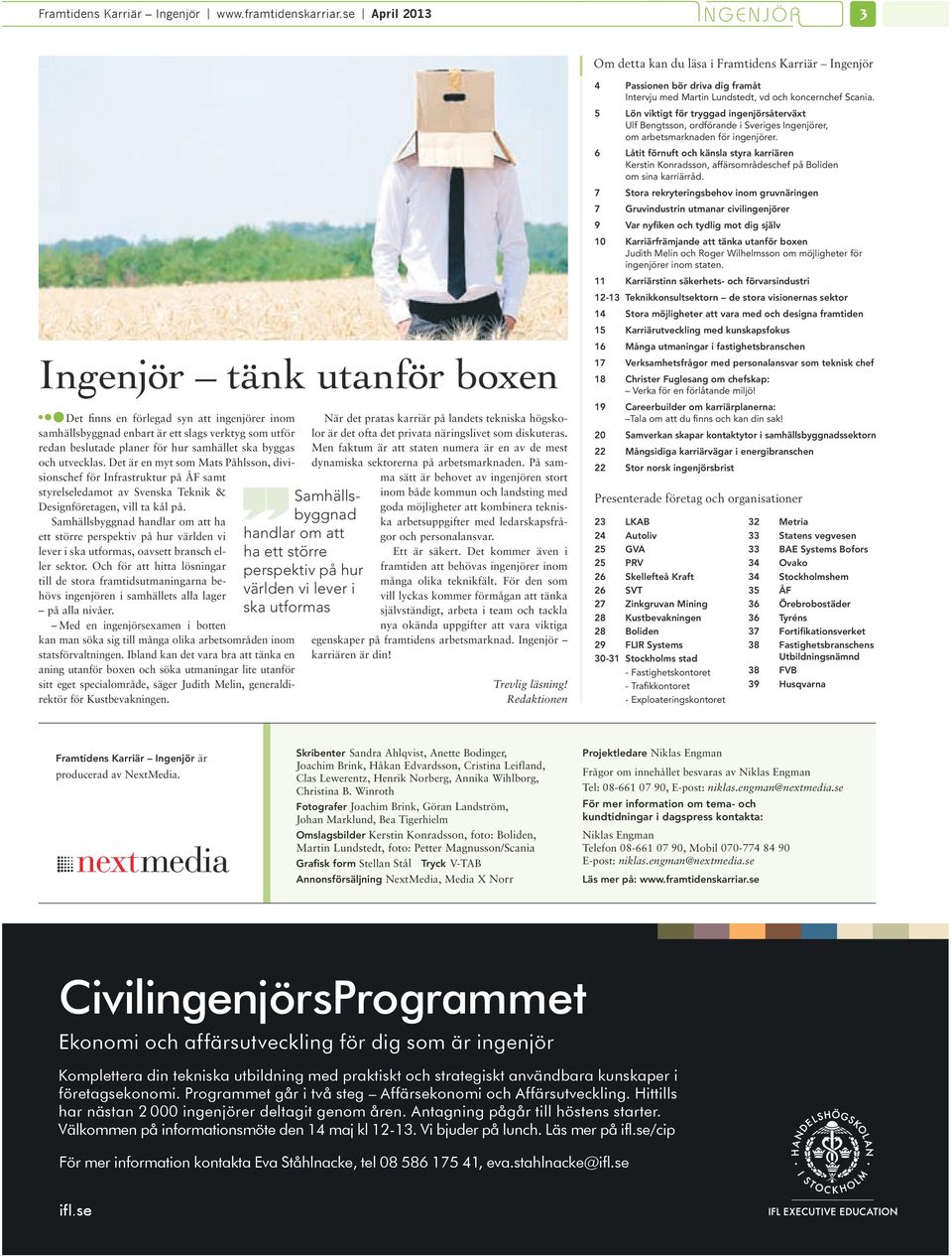 beslutade planer för hur samhället ska byggas och utvecklas. Det är en myt som Mats Påhlsson, dvsonschef för Infrastruktur på ÅF samt styrelseledamot av Svenska Teknk & Desgnföretagen, vll ta kål på.