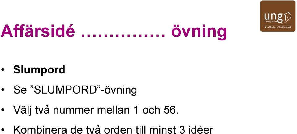 nummer mellan 1 och 56.