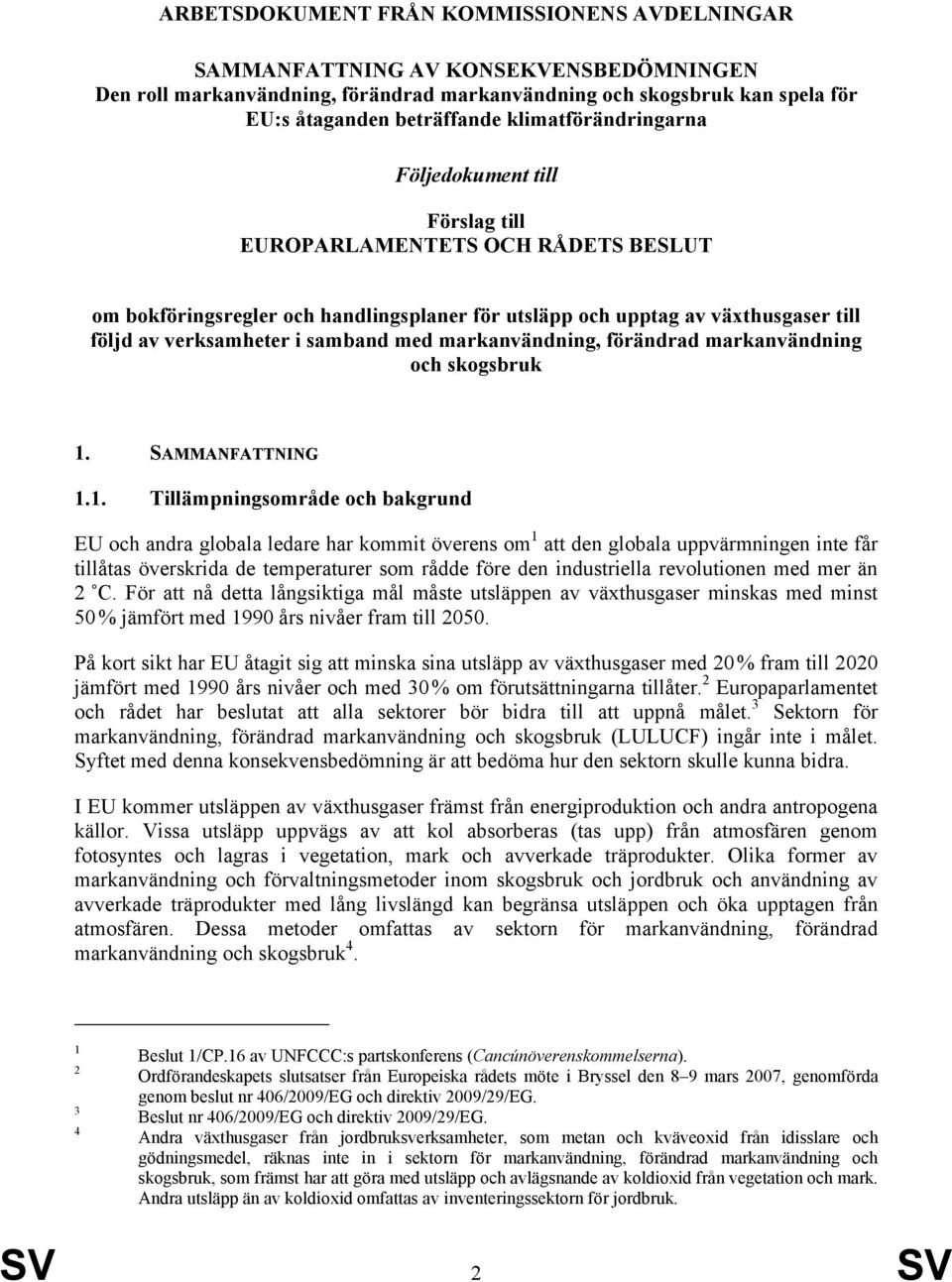 markanvändning, förändrad markanvändning och skogsbruk 1.