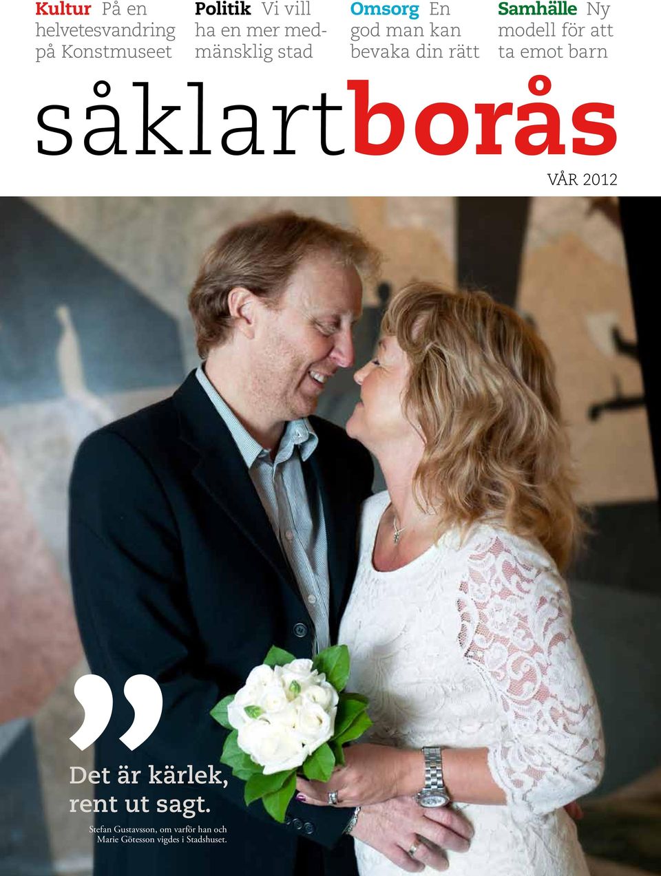 modell för att ta emot barn såklartborås VÅR 2012 Det är kärlek, rent ut