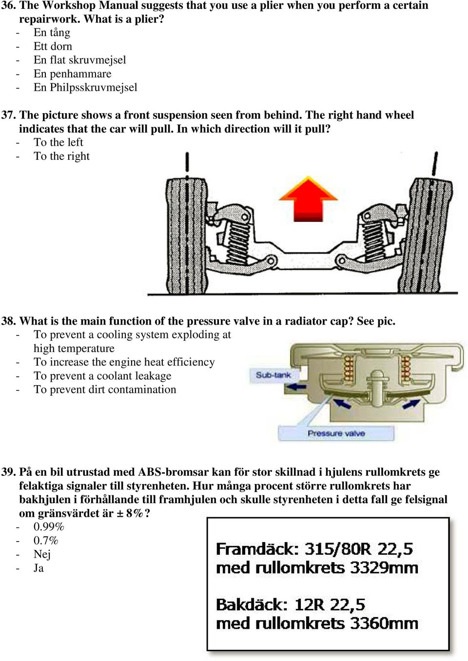 What is the main function of the pressure valve in a radiator cap? See pic.