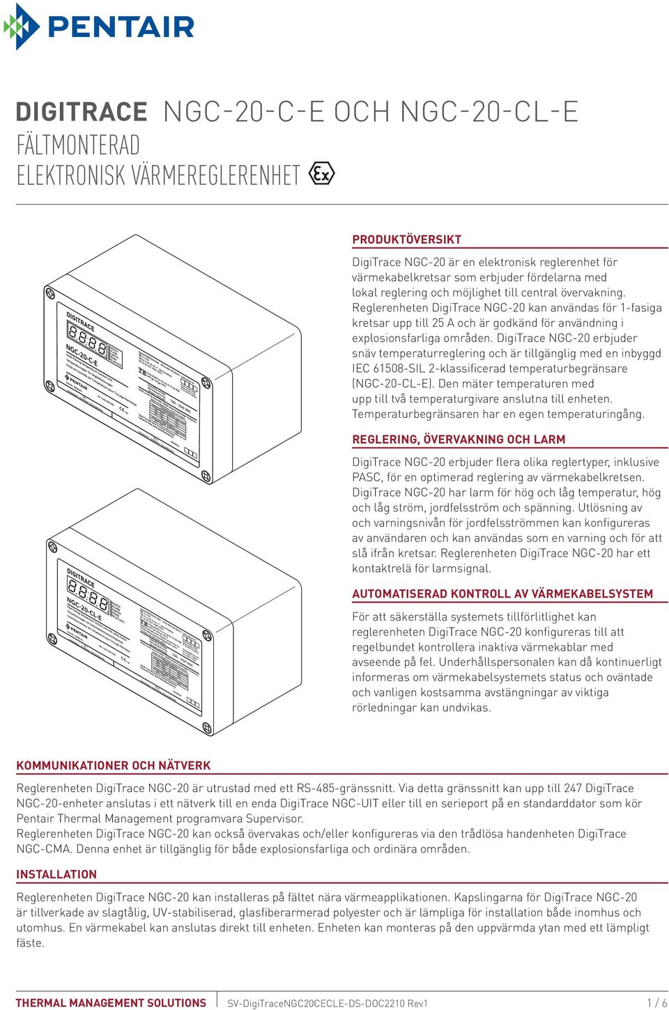 DigiTrace NGC-20 erbjuder snäv temperaturreglering och är tillgänglig med en inbyggd IEC 61508-SIL 2-klassificerad temperaturbegränsare (NGC-20-CL-E).