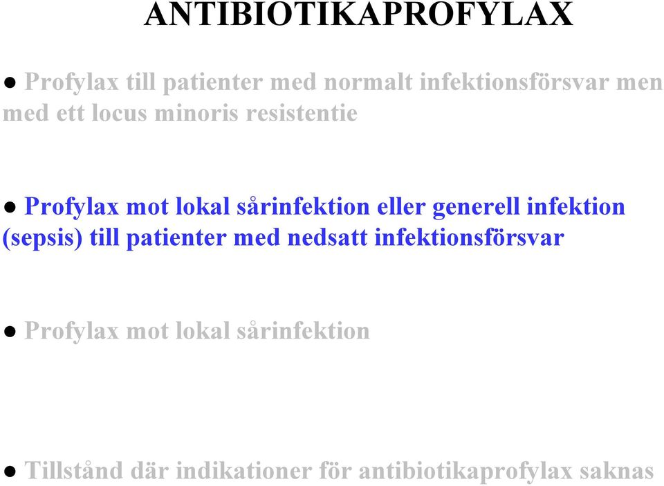 generell infektion (sepsis) till patienter med nedsatt infektionsförsvar