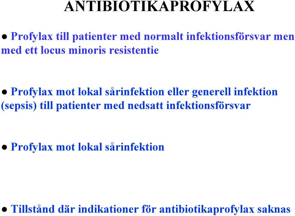 generell infektion (sepsis) till patienter med nedsatt infektionsförsvar