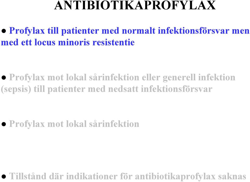 generell infektion (sepsis) till patienter med nedsatt infektionsförsvar