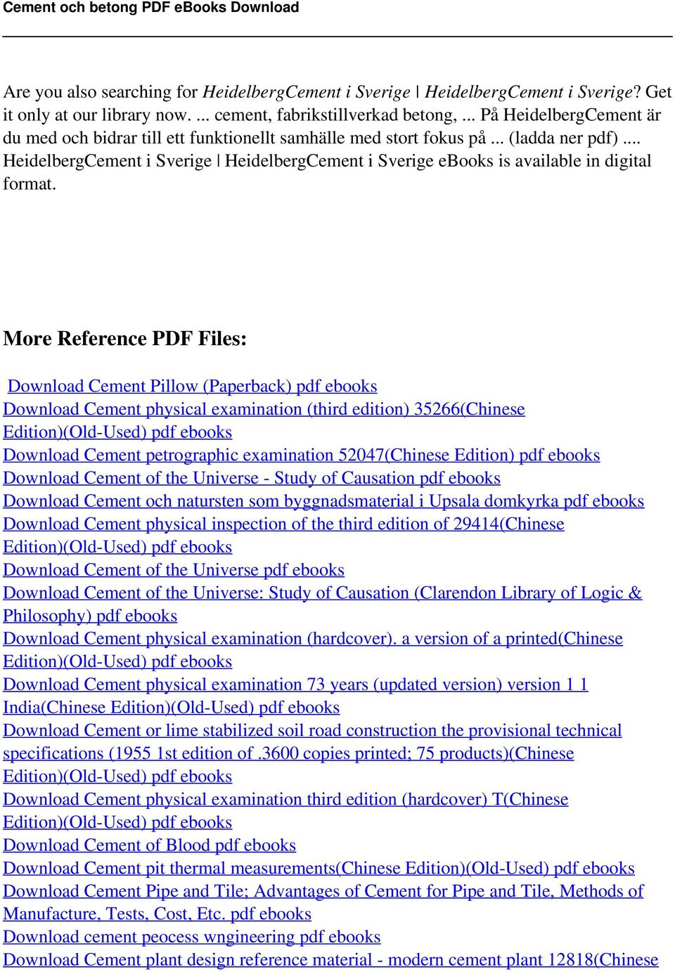 .. HeidelbergCement i Sverige HeidelbergCement i Sverige ebooks is available in digital More Reference PDF Files: Download Cement Pillow (Paperback) pdf ebooks Download Cement physical examination