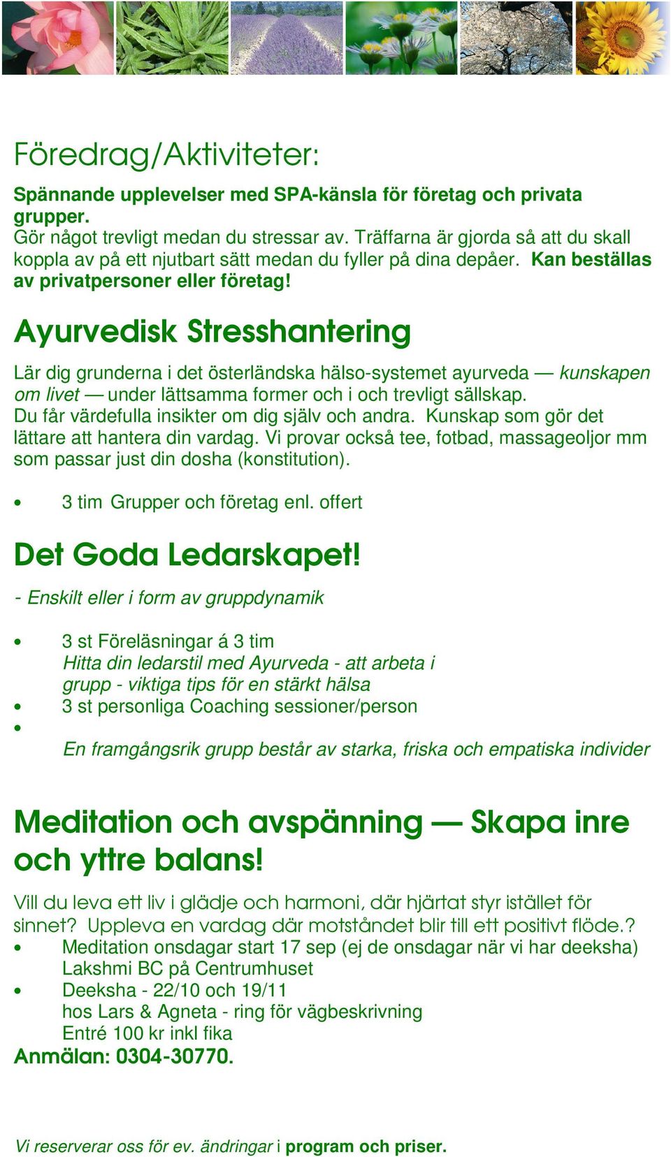 Ayurvedisk Stresshantering Lär dig grunderna i det österländska hälso-systemet ayurveda kunskapen om livet under lättsamma former och i och trevligt sällskap.