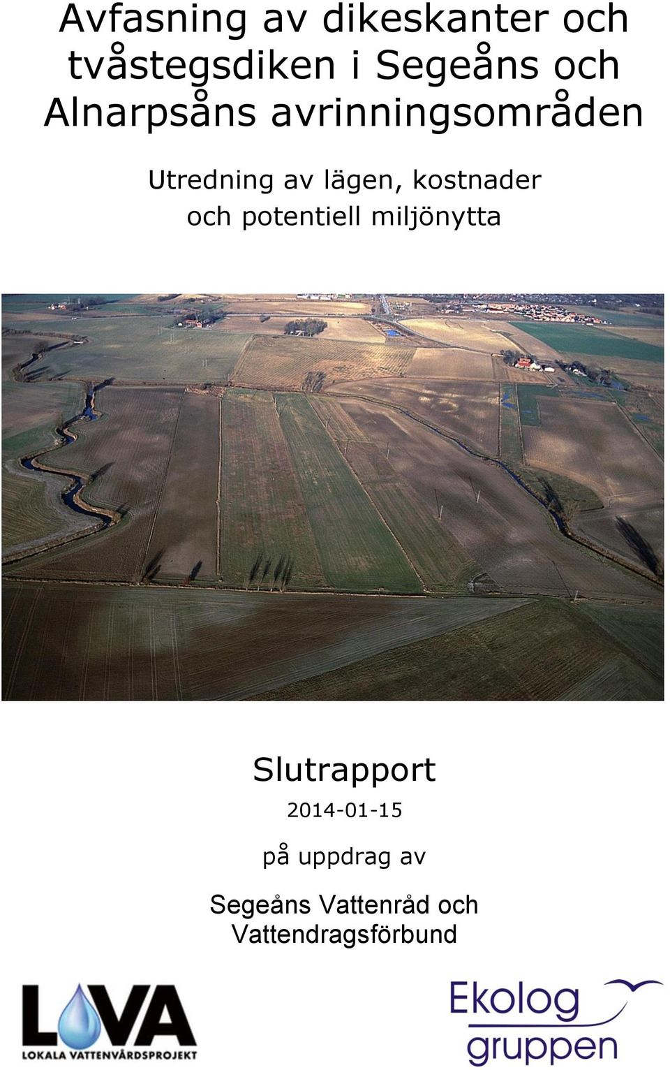 kostnader och potentiell miljönytta Slutrapport