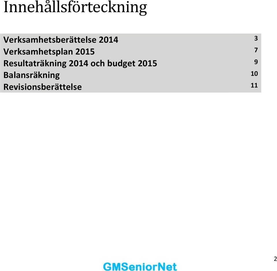 Verksamhetsplan 2015 7 Resultaträkning