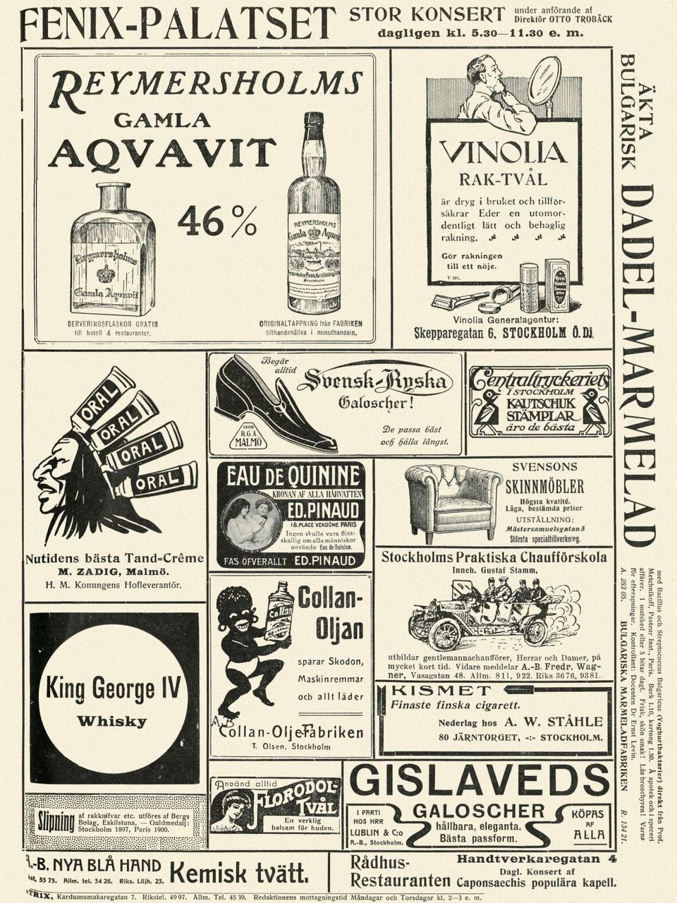 ORIGINALTAPPNING från FABRIKEN tillhandahålles i minuthandeln. Vinolia Generalagentur: Skepparegatan 6, STOCKHOLM 0.01 Nutidens bästa Tand=Créme M. ZADIG, Malmö. H. M. Konungens Hofleverantör.