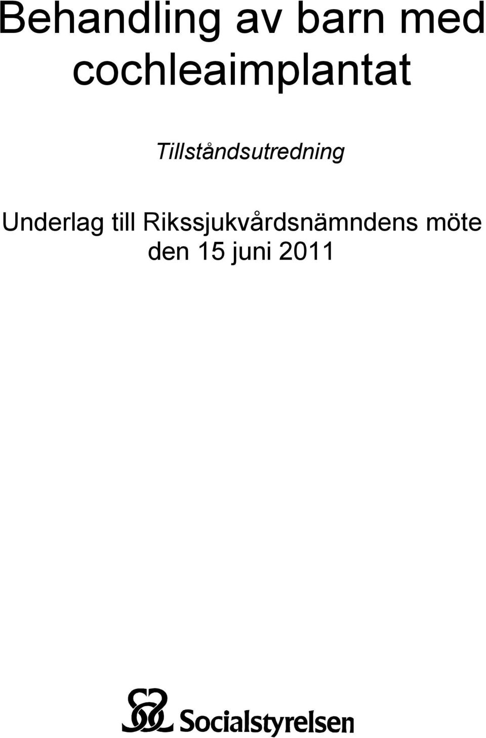 Tillståndsutredning Underlag