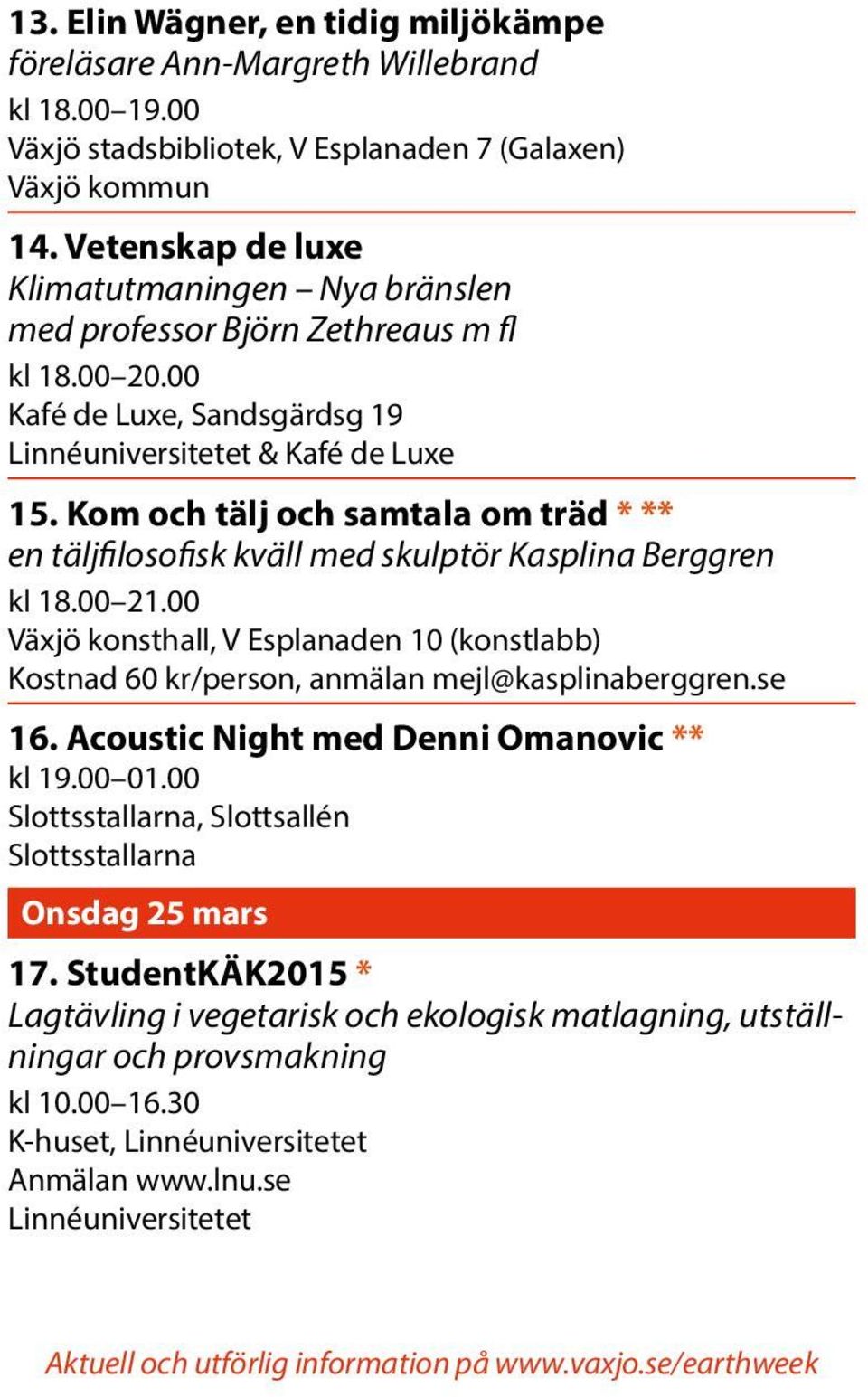 Kom och tälj och samtala om träd * ** en täljfilosofisk kväll med skulptör Kasplina Berggren kl 18.00 21.