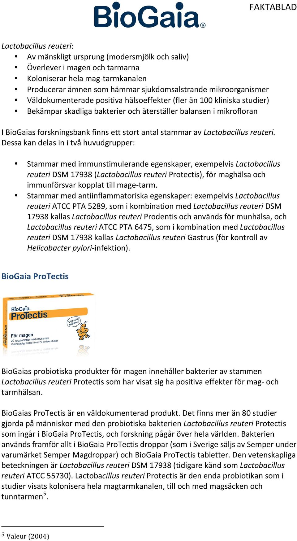 Lactobacillus reuteri.