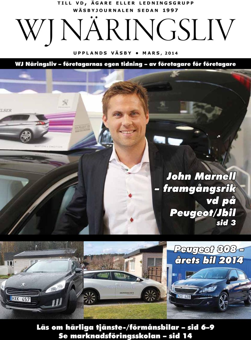 tidning av företagare för företagare John Marnell framgångsrik vd på Peugeot/Jbil sid 3 Peugeot