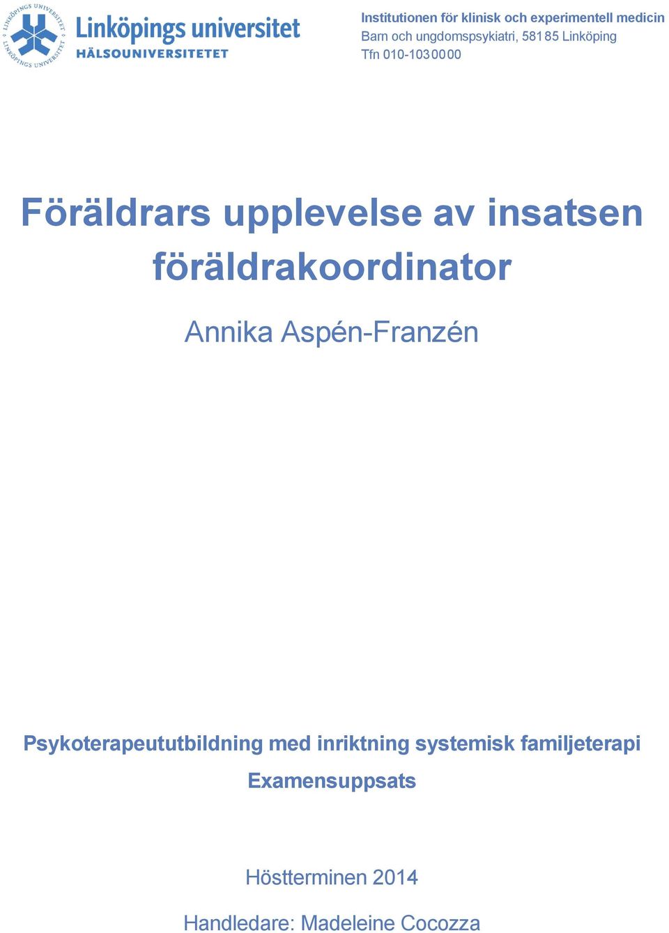 föräldrakoordinator Annika Aspén-Franzén Psykoterapeututbildning med