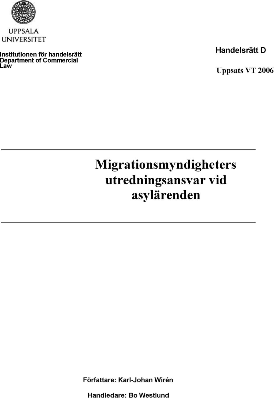 Migrationsmyndigheters utredningsansvar vid