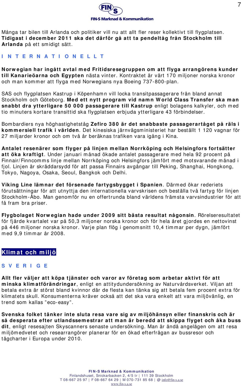 Norwegian har ingått avtal med Fritidsresegruppen om att flyga arrangörens kunder till Kanarieöarna och Egypten nästa vinter.