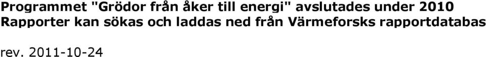 Rapporter kan sökas och laddas ned