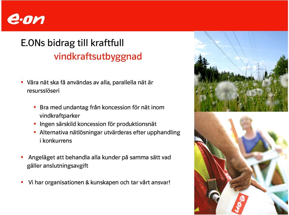 för produktionsnät Alternativa nätlösningar utvärderas efter upphandling i konkurrens Angeläget att