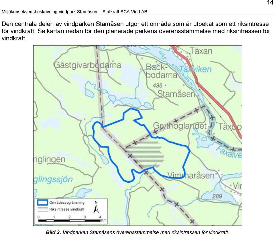 Se kartan nedan för den planerade parkens överensstämmelse med