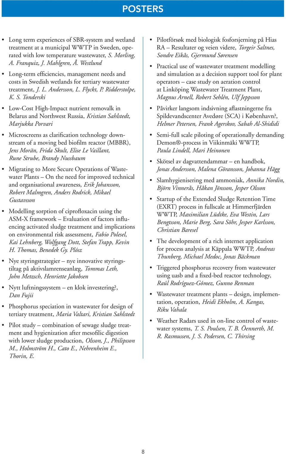 edish wetlands for tertiary wastewater treatment, J. L. Andersson, L. Flyckt, P. Ridderstolpe, K. S.