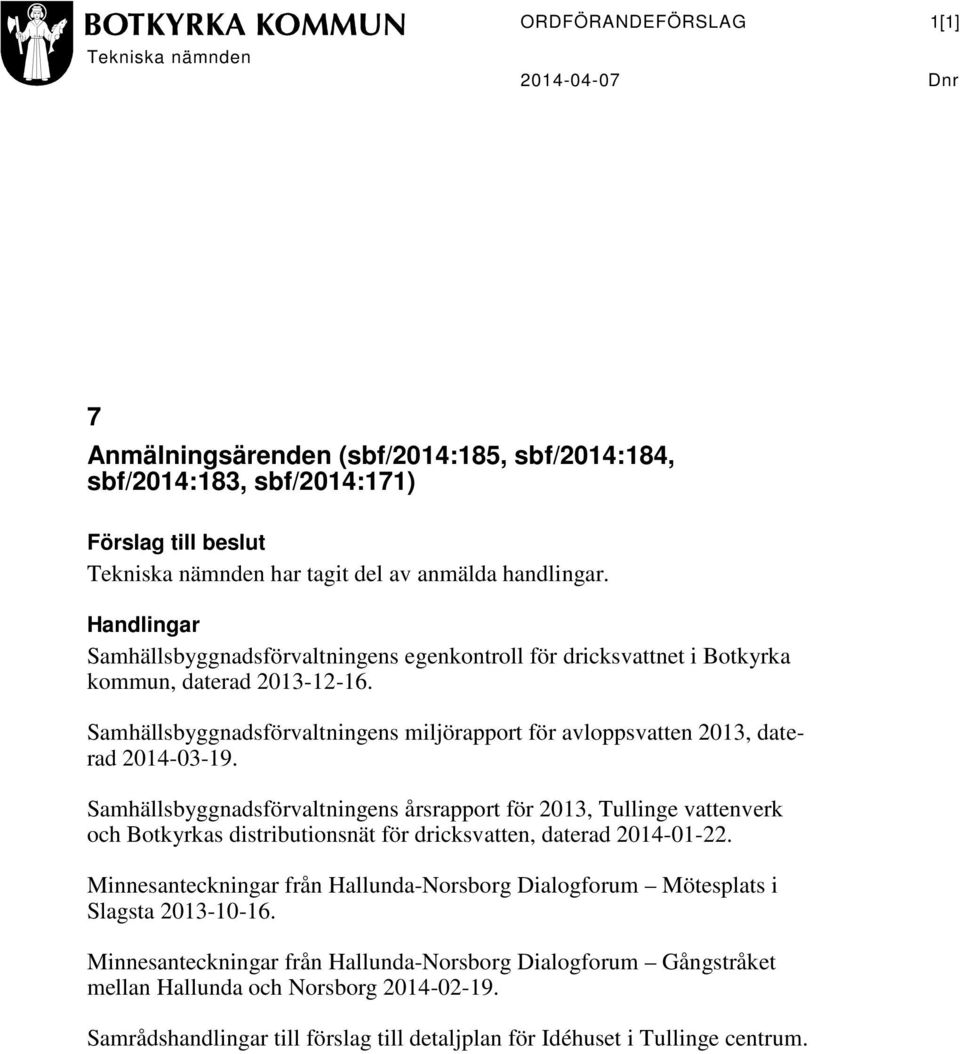 Samhällsbyggnadsförvaltningens miljörapport för avloppsvatten 2013, daterad 2014-03-19.