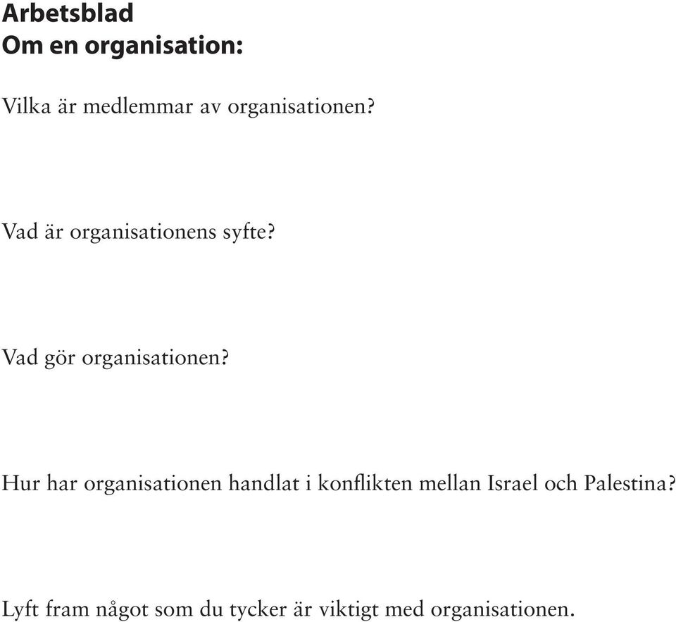 Vad gör organisationen?