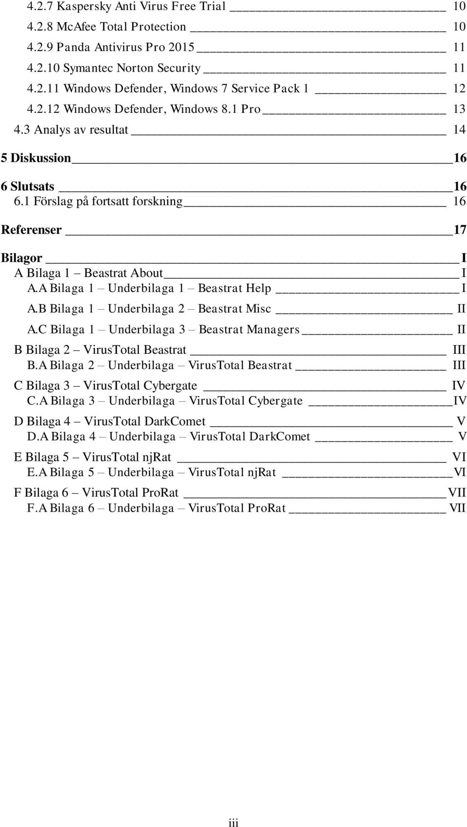 B Bilaga 1 Underbilaga 2 Beastrat Misc II A.C Bilaga 1 Underbilaga 3 Beastrat Managers II B Bilaga 2 VirusTotal Beastrat III B.