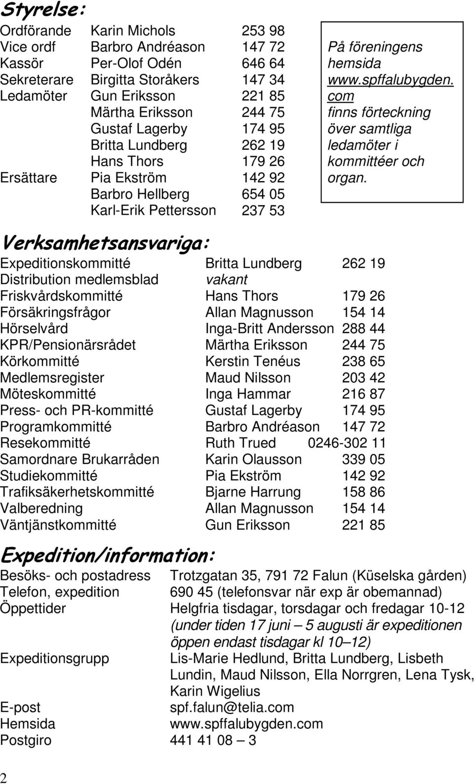 com finns förteckning över samtliga ledamöter i kommittéer och organ.