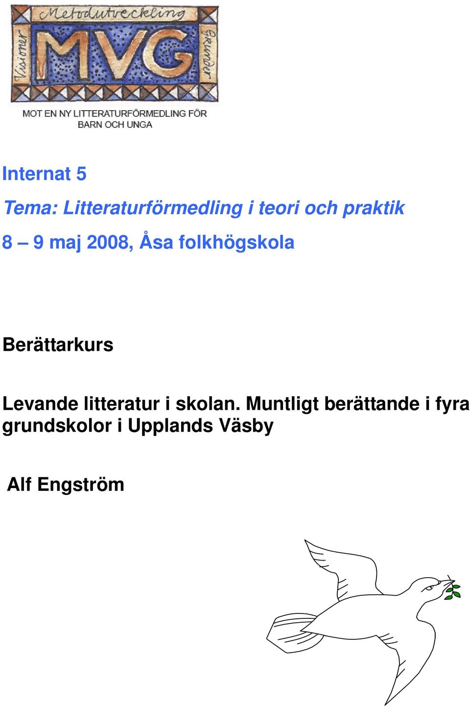 Berättarkurs Levande litteratur i skolan.