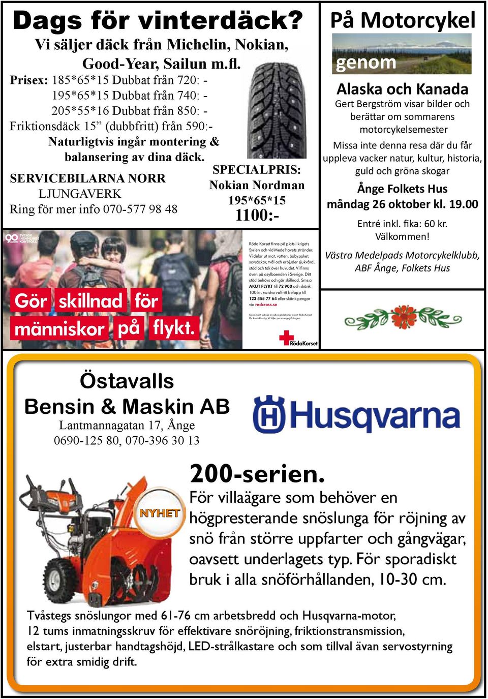 SERVICEBILARNA NORR LJUNGAVERK Ring för mer info 070-577 98 48 Gör skillnad för människor på flykt.