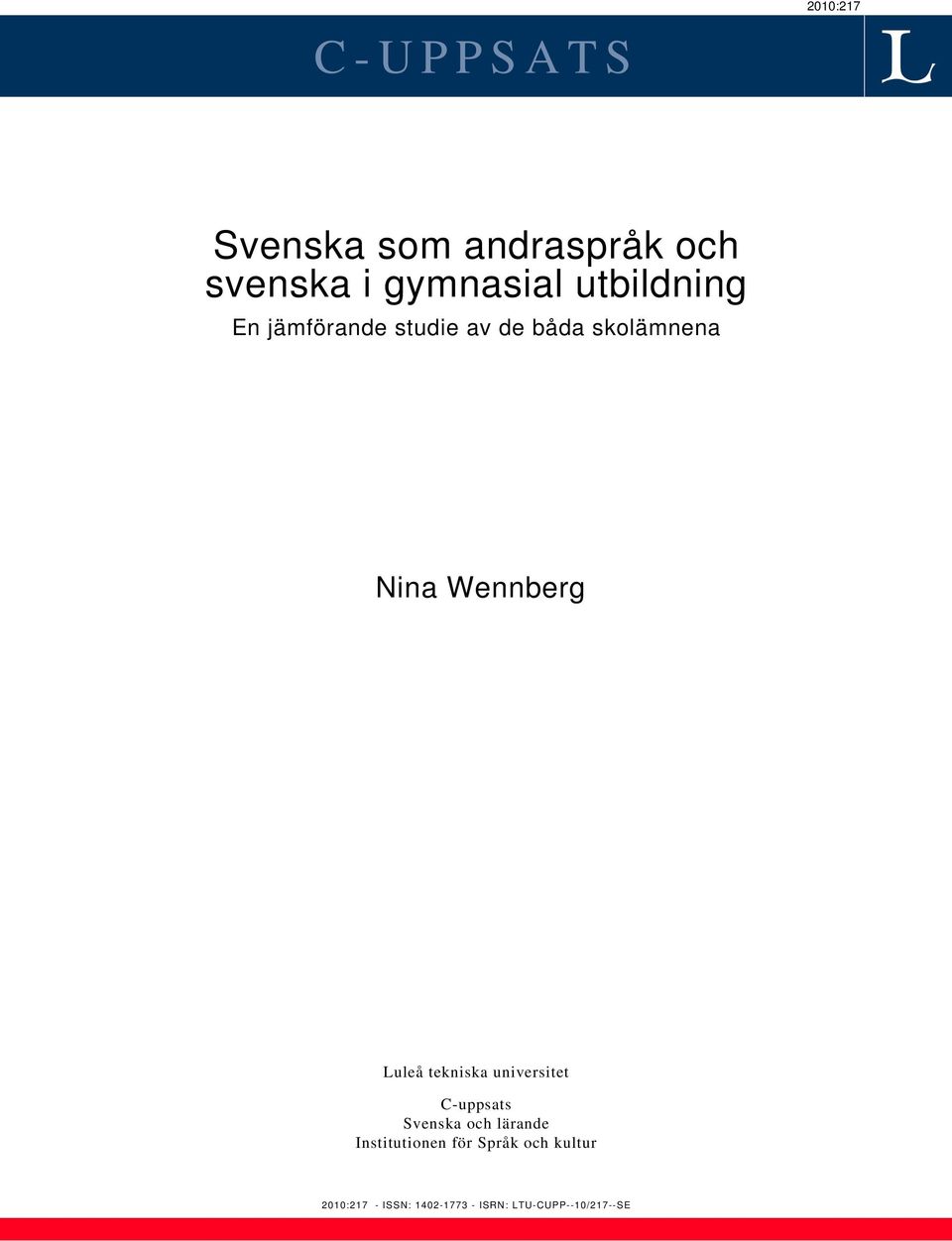 Luleå tekniska universitet C-uppsats Svenska och lärande Institutionen