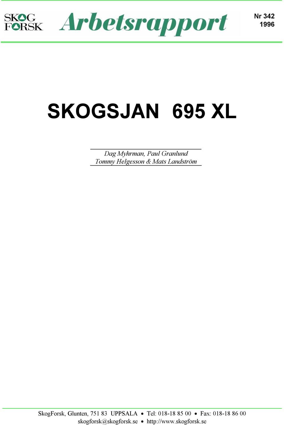 SkogForsk, Glunten, 751 83 UPPSALA Tel: 018-18 85
