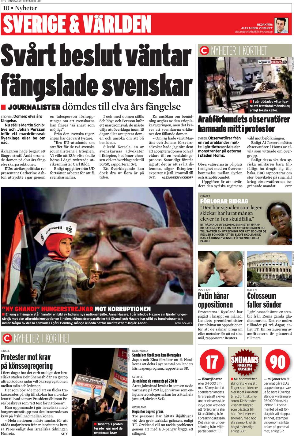 Från den svenska regeringen har det varit tystare. Bra EU-uttalande om straffet för de två svenska journalisterna i Etiopien.