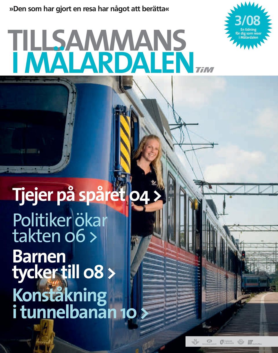 dig som reser i Mälardalen Tjejer på spåret 04 >