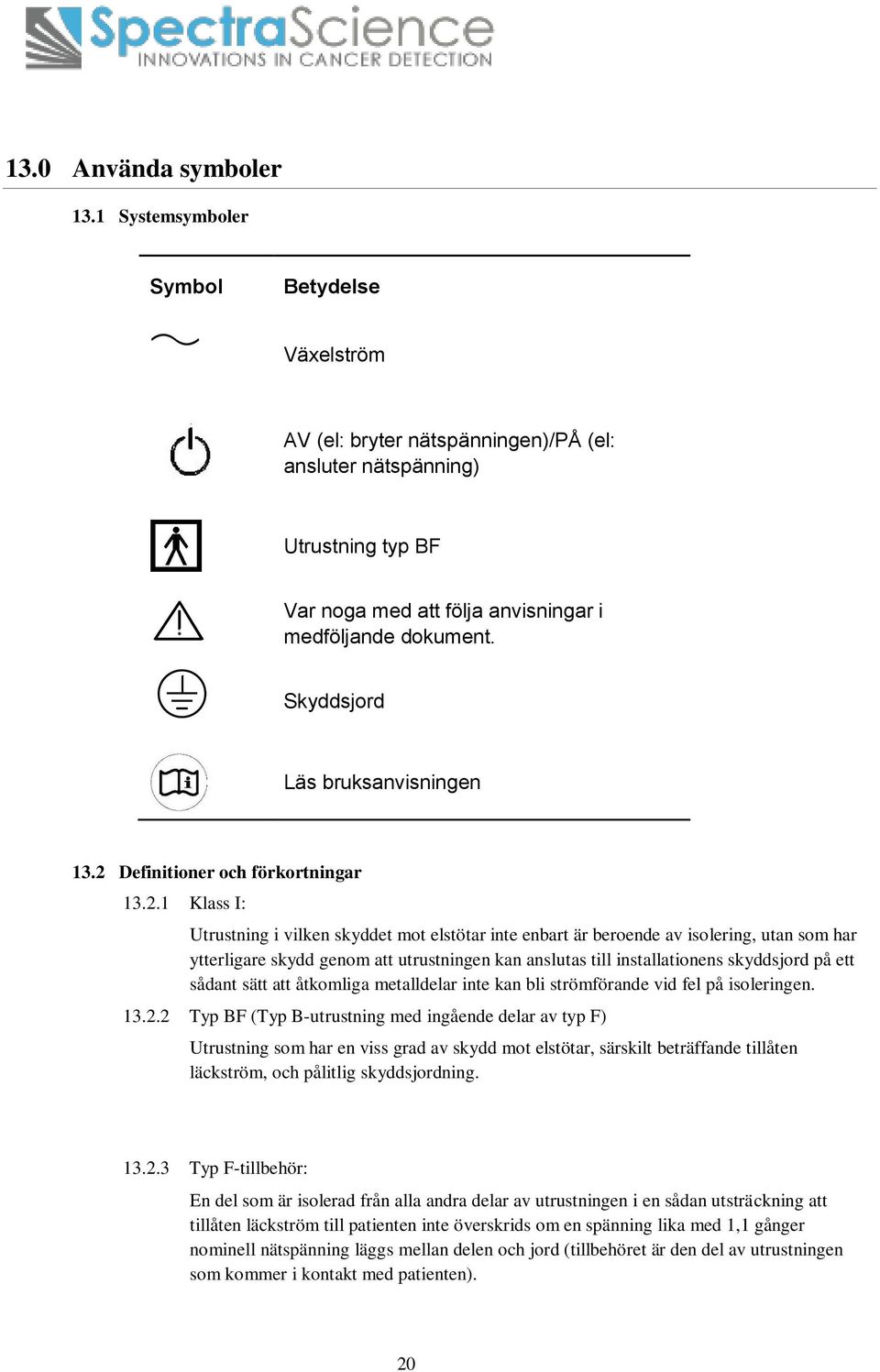 Skyddsjord Läs bruksanvisningen 13.2 