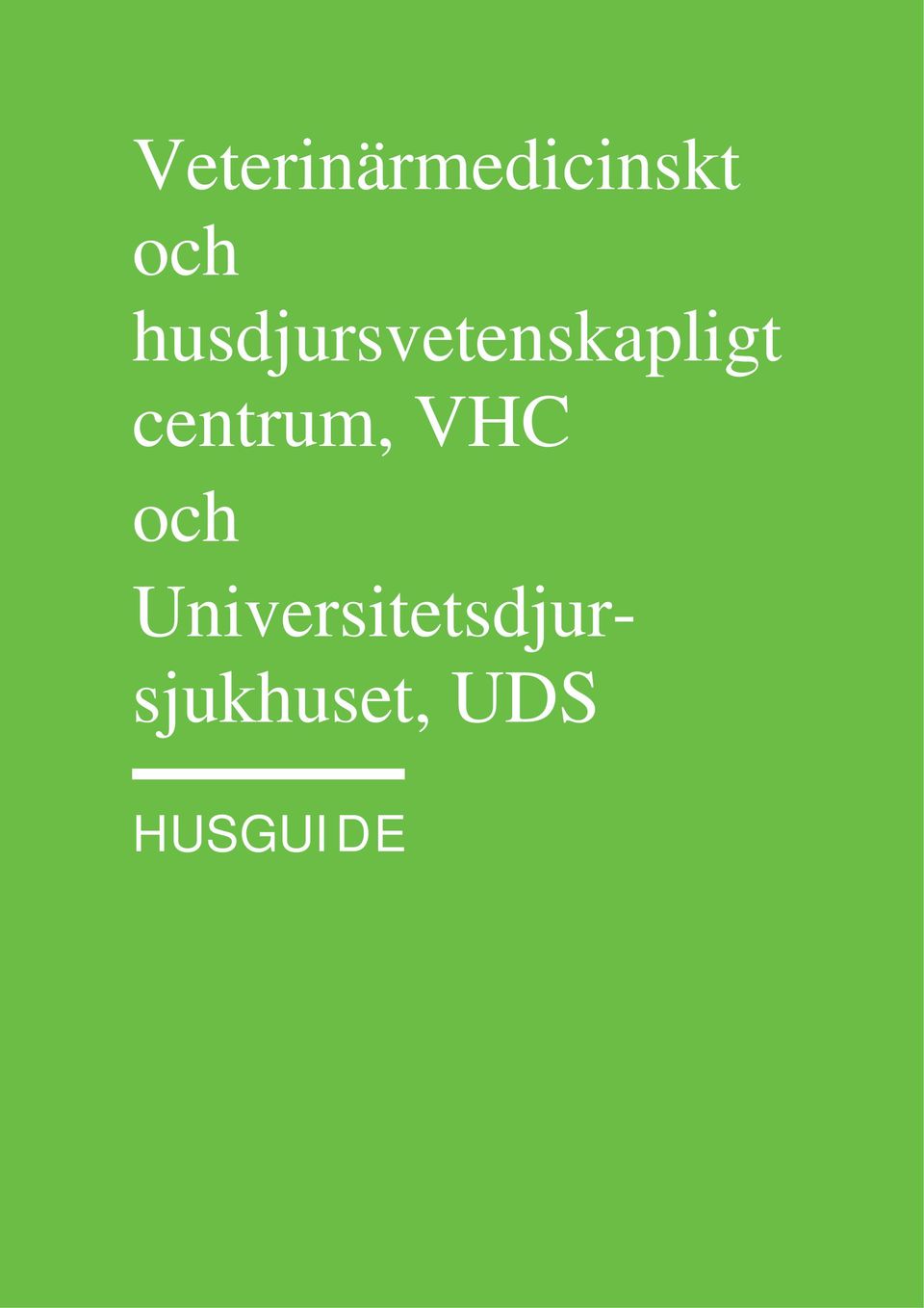 centrum, VHC och