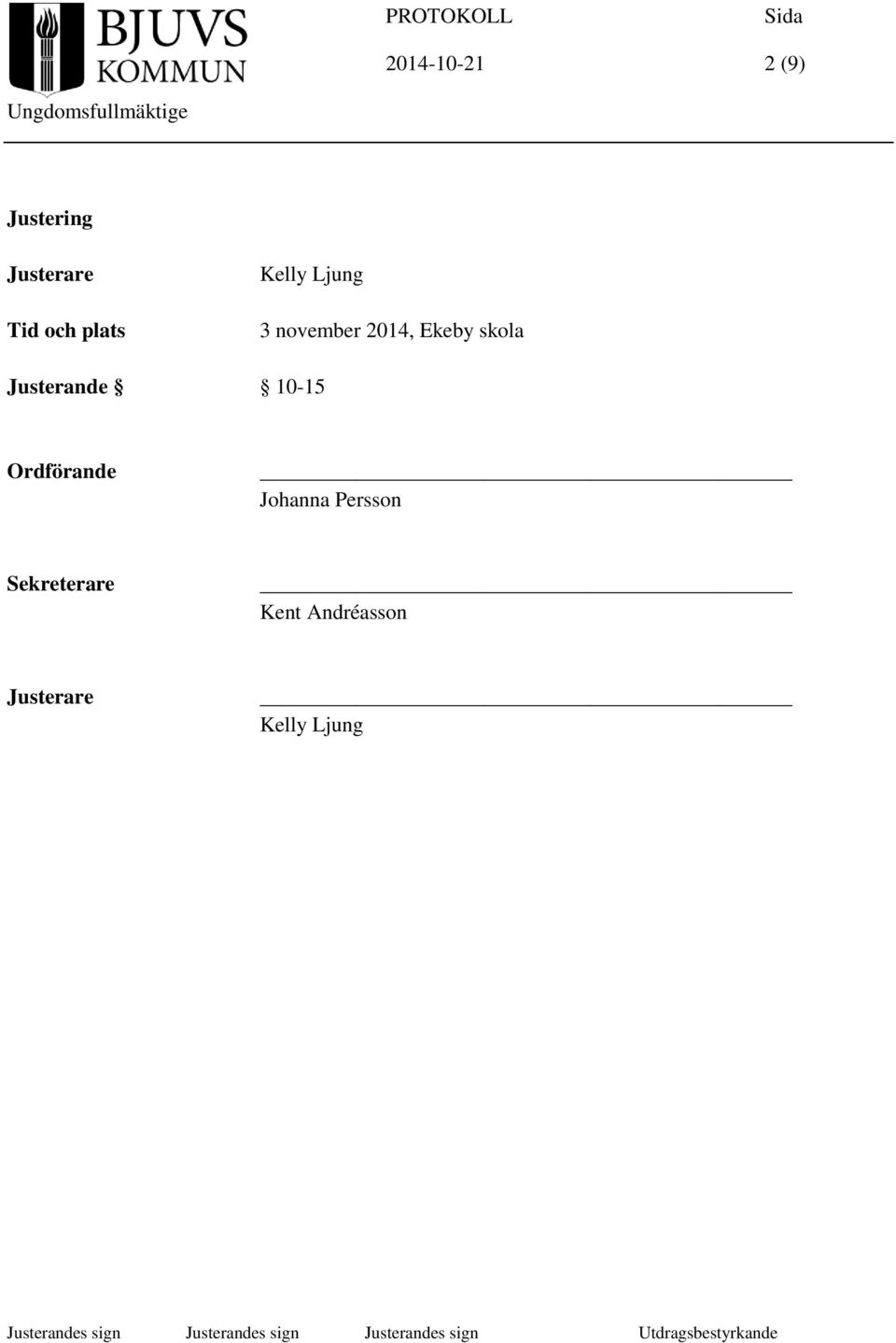 Justerande 10-15 Ordförande Johanna Persson