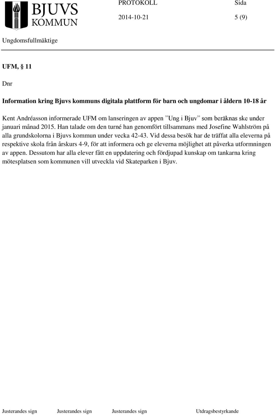 Han talade om den turné han genomfört tillsammans med Josefine Wahlström på alla grundskolorna i Bjuvs kommun under vecka 42-43.