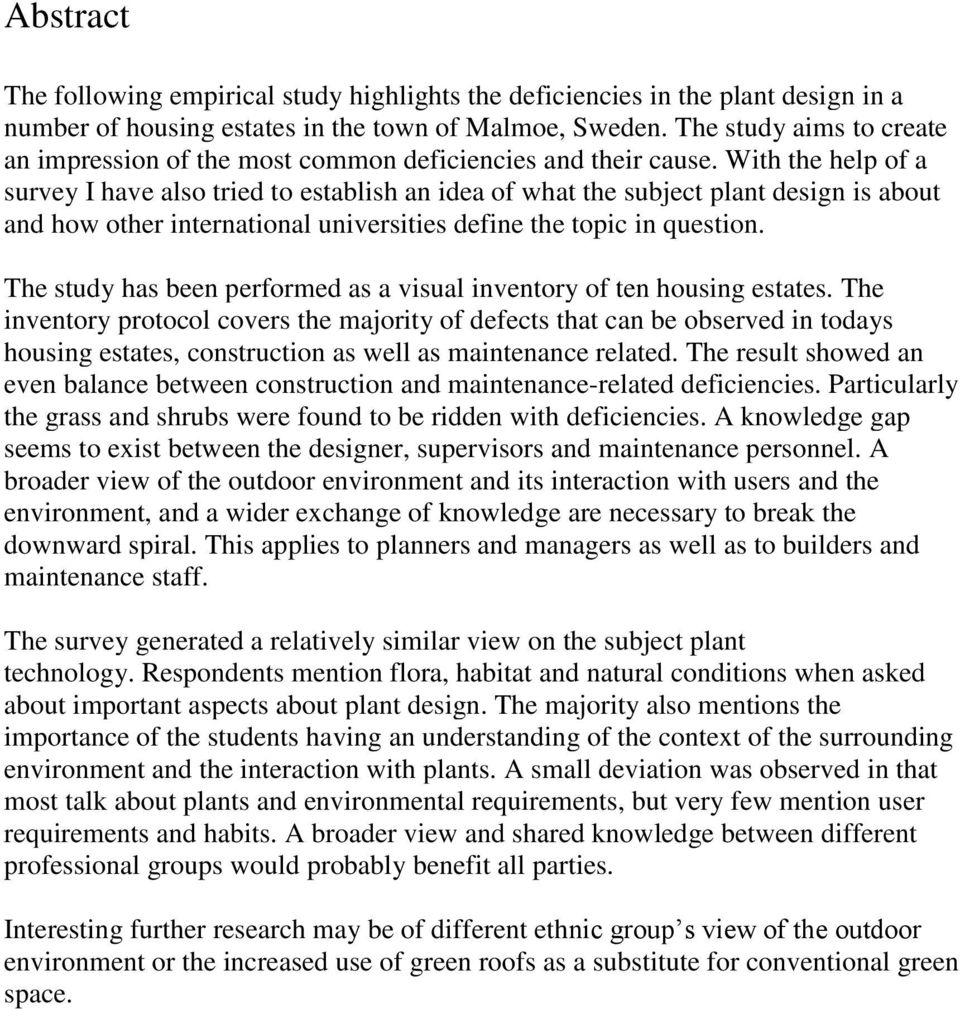 With the help of a survey I have also tried to establish an idea of what the subject plant design is about and how other international universities define the topic in question.