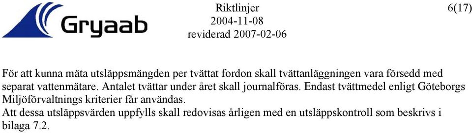 Antalet tvättar under året skall journalföras.