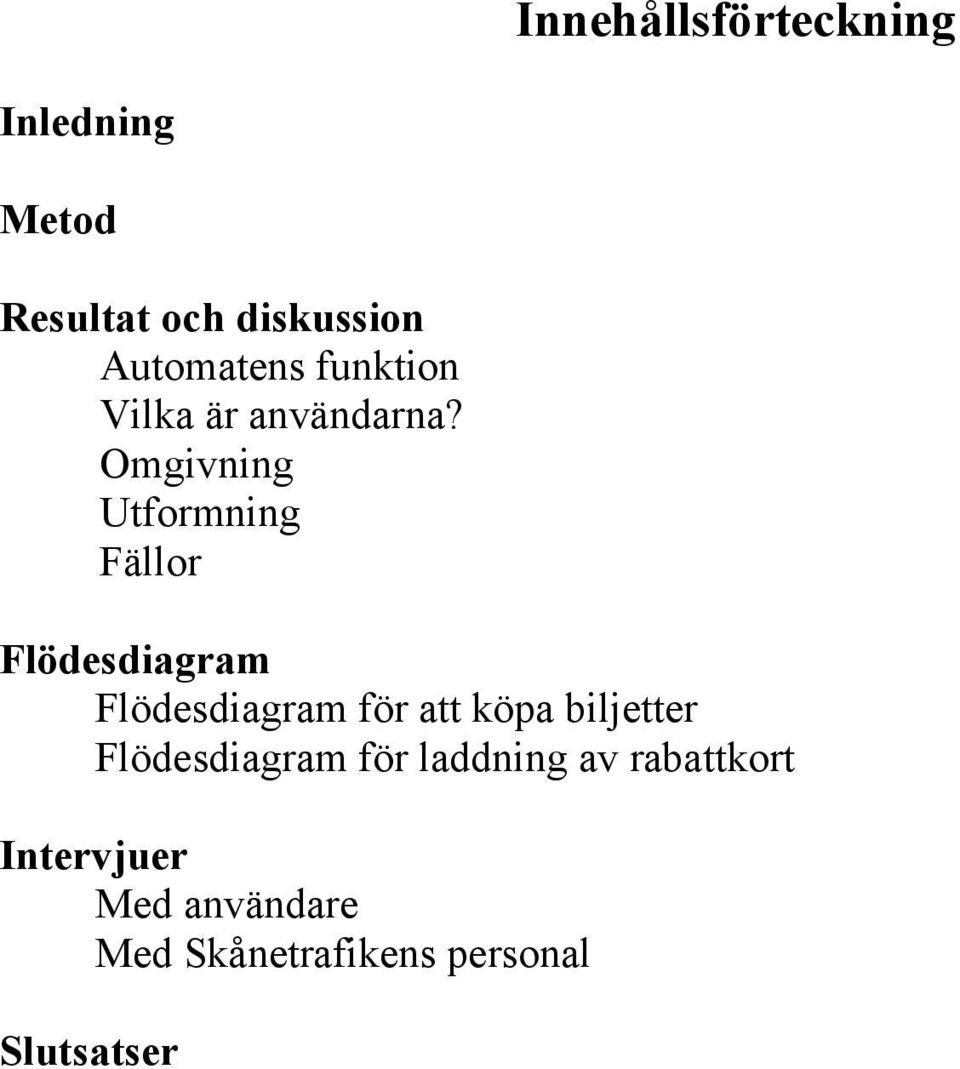 Omgivning Utformning Fällor Flödesdiagram Flödesdiagram för att köpa