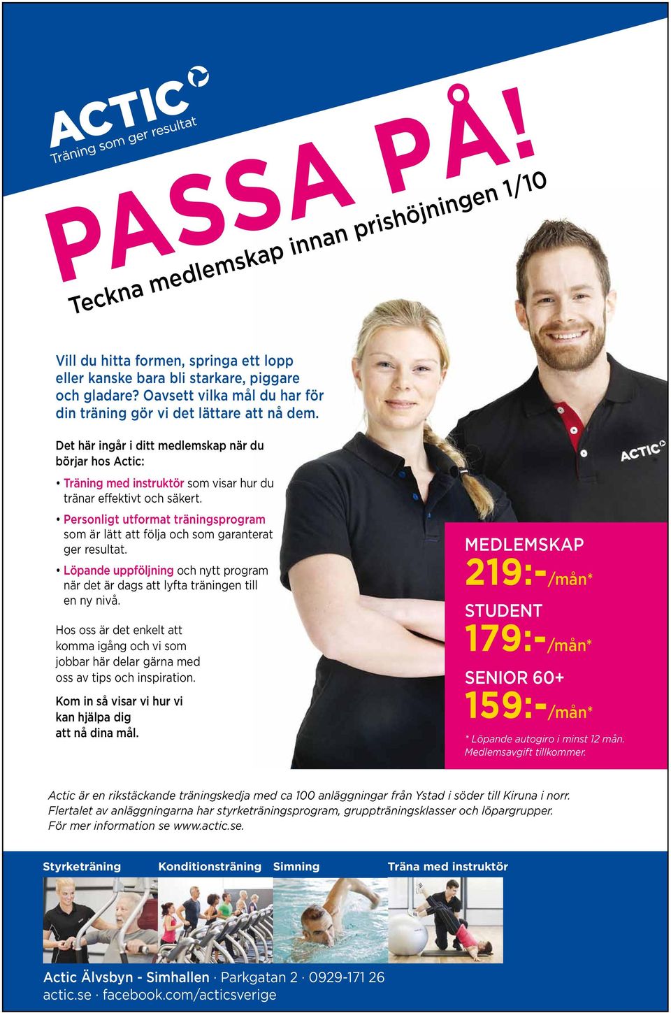 personligt utformat träningsprogram som är lätt att följa och som garanterat ger resultat. löpande uppföljning och nytt program när det är dags att lyfta träningen till en ny nivå.