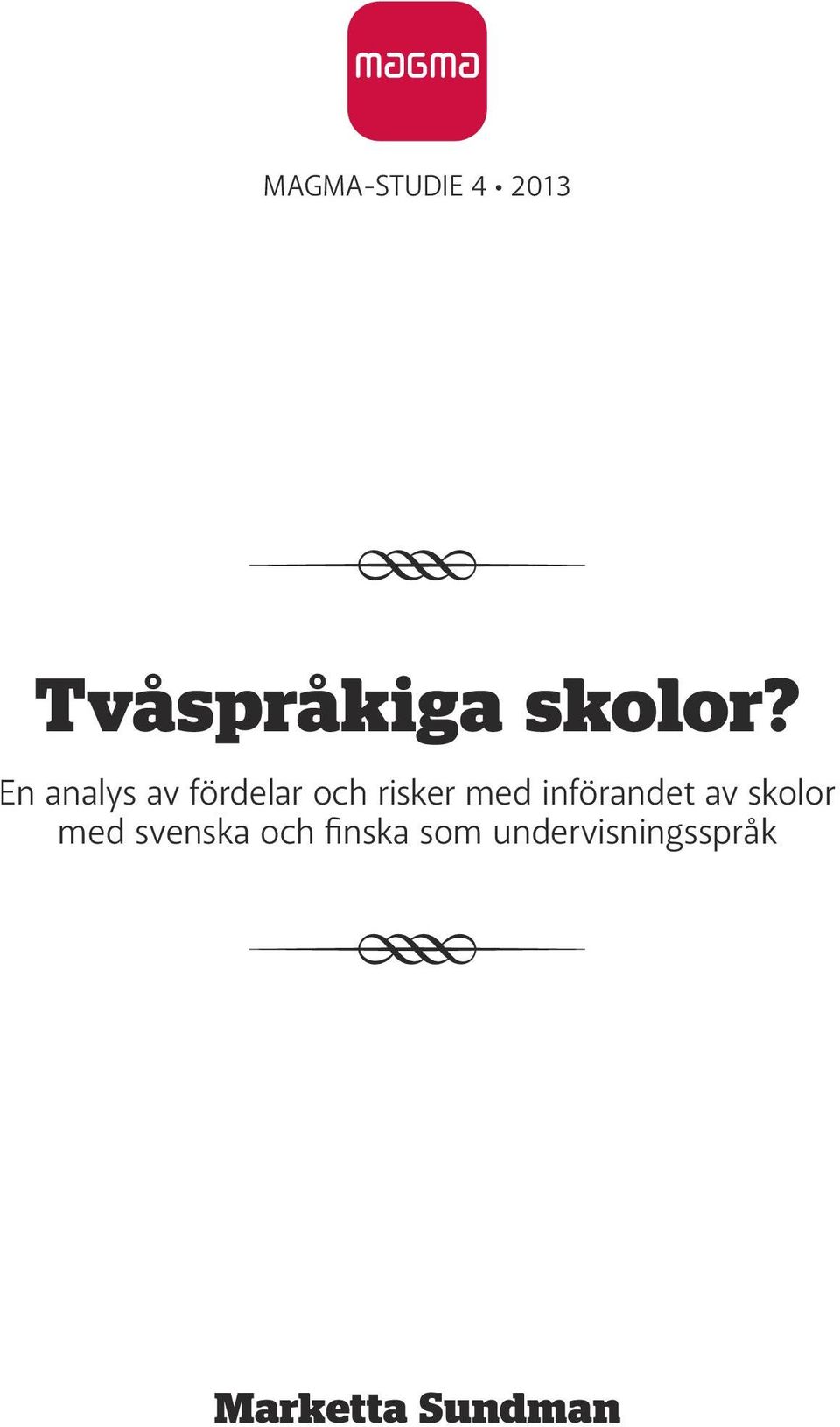 införandet av skolor med svenska och