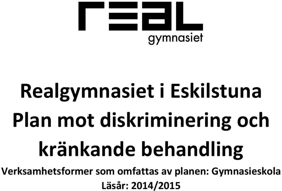 behandling Verksamhetsformer som