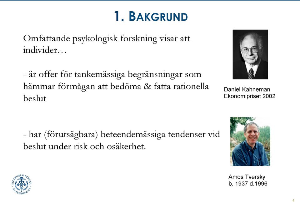 rationella beslut Daniel Kahneman Ekonomipriset 2002 - har (förutsägbara)