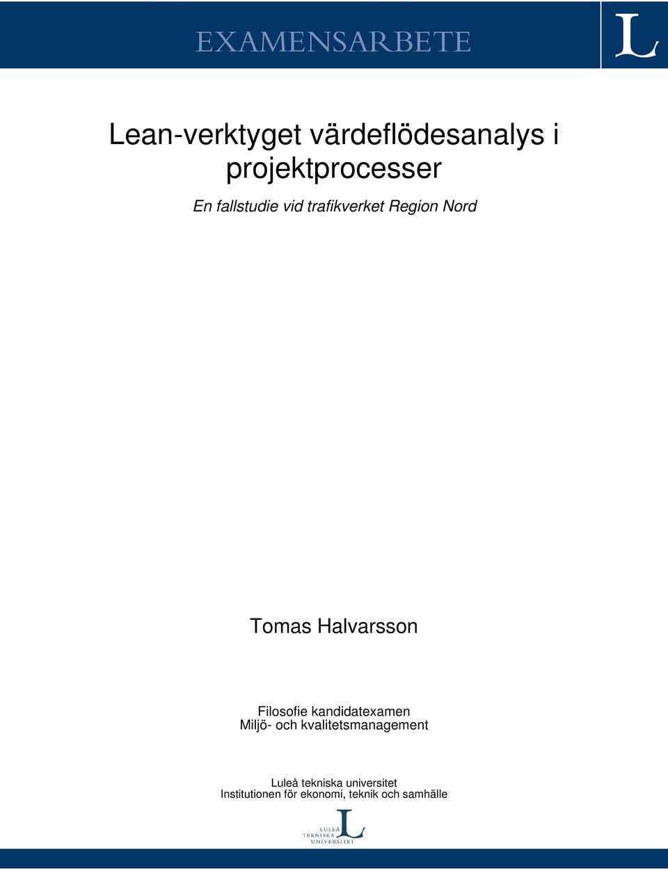 Tomas Halvarsson Filosofie kandidatexamen Miljö- och